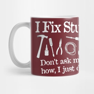 I Fix Stuff 2 Mug